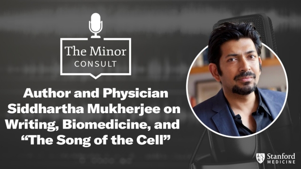Author and Physician Siddhartha Mukherjee on Writing, Biomedicine, and  “The Song of the Cell”